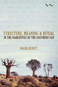 portada Structure, Meaning and Ritual in the Narratives of the Southern san (The Khoisan Heritage Series) (en Inglés)