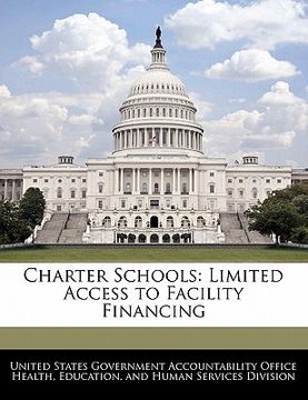portada charter schools: limited access to facility financing (en Inglés)