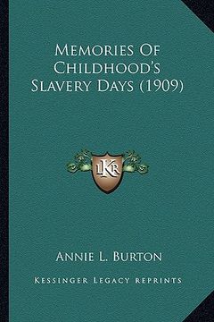 portada memories of childhood's slavery days (1909) (in English)