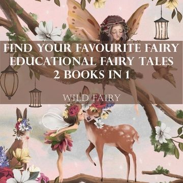 portada Find Your Favourite Fairy Educational Fairy Tales: 2 Books In 1 (en Inglés)