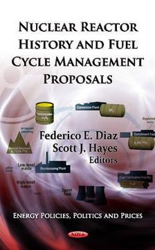 portada nuclear reactor history and fuel cycle management proposals