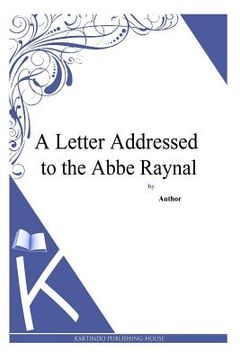 portada A Letter Addressed to the Abbe Raynal (en Inglés)