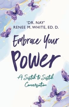 portada Embrace Your Power: A Sistah to Sistah Conversation (in English)