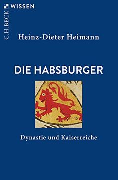 portada Die Habsburger: Dynastie und Kaiserreiche (Beck'sche Reihe) (in German)