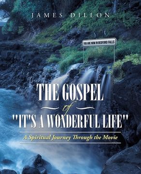 portada The Gospel of "It's a Wonderful Life": A Spiritual Journey Through the Movie (in English)