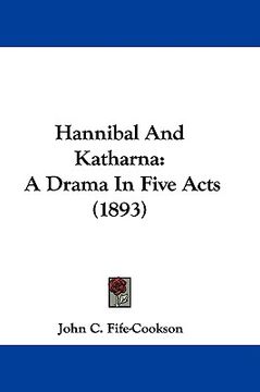 portada hannibal and katharna: a drama in five acts (1893) (en Inglés)