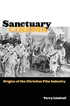 portada Sanctuary Cinema: Origins of the Christian Film Industry (in English)