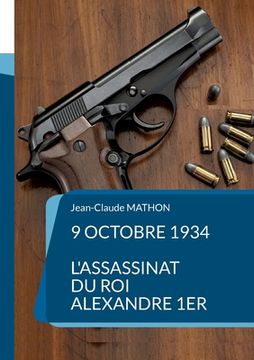 portada 9 octobre 1934 - L'assassinat du roi Alexandre 1er (in French)