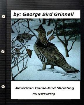 portada American game-bird shooting. by George Bird Grinnell (ILLUSTRATED) (in English)