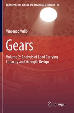 portada Gears: Volume 2: Analysis of Load Carrying Capacity and Strength Design: 11 (Springer Series in Solid and Structural Mechanics) (en Inglés)