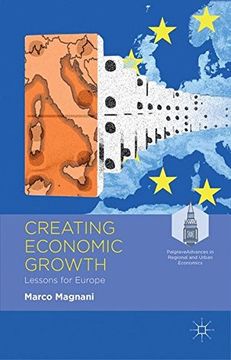 portada Creating Economic Growth (Palgrave Advances in Regional and Urban Economics) (en Inglés)