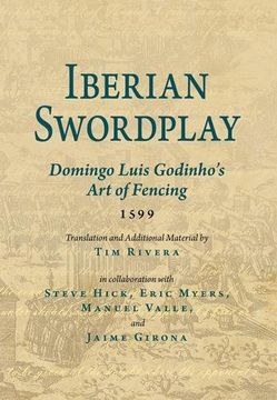 portada Iberian Swordplay: Domingo Luis Godinho's Art of Fencing (1599) (en Inglés)
