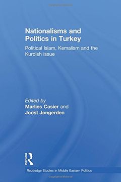 portada Nationalisms and Politics in Turkey: Political Islam, Kemalism and the Kurdish Issue (Routledge Studies in Middle Eastern Politics)