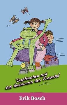 portada Sophiechen und das Geheimnis des Froschs (Die Sophiechen, Band 1) (en Alemán)