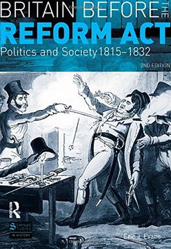 portada Britain Before the Reform ACT: Politics and Society 1815-1832 (in English)