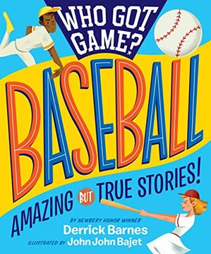 portada Who got Game? Baseball: Amazing but True Stories! (en Inglés)