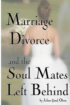 portada marriage, divorce and soul mates left behind (en Inglés)