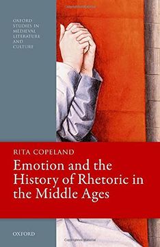 portada Emotion and the History of Rhetoric in the Middle Ages (Oxford Studies in Medieval Literature and Culture) (en Inglés)