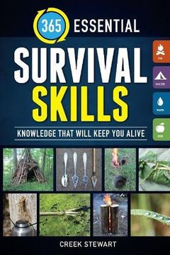 portada 365 Essential Survival Skills: Knowledge That Will Keep You Alive (en Inglés)