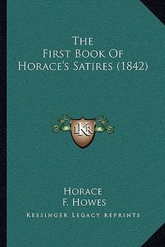 portada the first book of horace's satires (1842) (en Inglés)