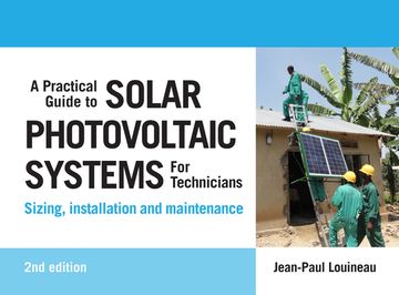 portada A Practical Guide to Solar Photovoltaic Systems for Technicians: Sizing, Installation and Maintenance (en Inglés)