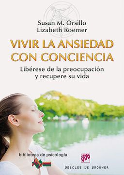portada Vivir la Ansiedad con Conciencia: Libérese de la Preocupación y Recupere su Vida (in Spanish)