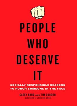 portada People who Deserve it: Socially Responsible Reasons to Punch Someone in the Face 