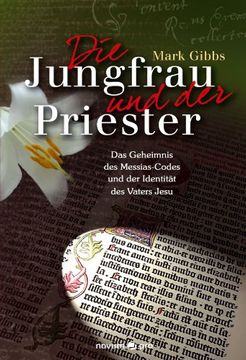 portada Die Jungfrau und Der Prieser: Das Geheimnis des Messias-Codes und der Identität des Vaters Jesu