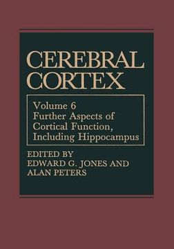 portada Cerebral Cortex: Further Aspects of Cortical Function, Including Hippocampus (in English)