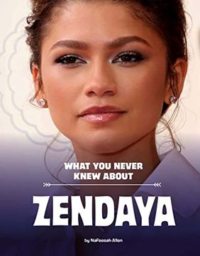 portada What You Never Knew about Zendaya (en Inglés)