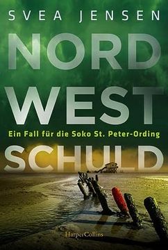 portada Nordwestschuld (Ein Fall für die Soko st. Peter-Ording, Band 4) (en Alemán)