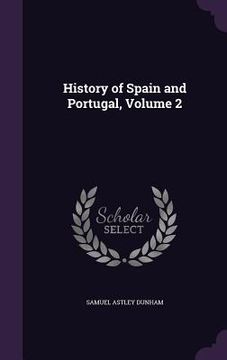 portada History of Spain and Portugal, Volume 2