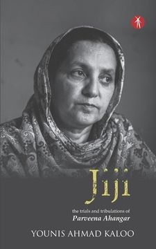 portada Jiji: the trials and tribulations of Parveena Ahangar (en Inglés)