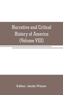 portada Narrative and Critical History of America (Volume VIII) (en Inglés)