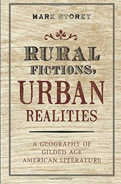 portada Rural Fictions, Urban Realities: A Geography of Gilded Age American Literature