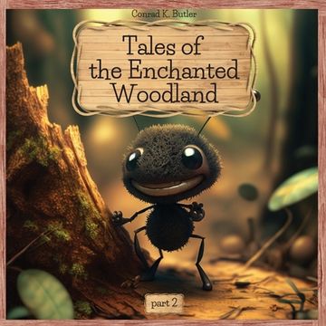 portada Tales of the Enchanted Woodland: part 2, More Adventures of Brave and Clever Animals, educational bedtime stories for kids 4-8 years old. (in English)