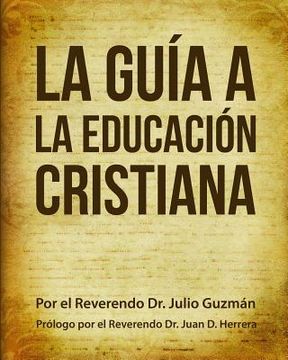portada La Guía a La Educación Cristiana (in Spanish)