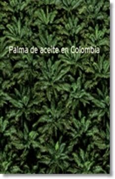 portada Palma de Aceite en Colombia (in Spanish)