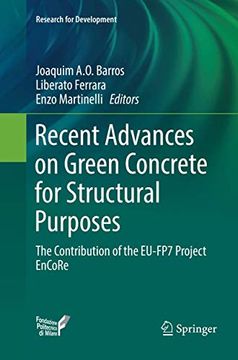portada Recent Advances on Green Concrete for Structural Purposes: The Contribution of the Eu-Fp7 Project Encore (en Inglés)
