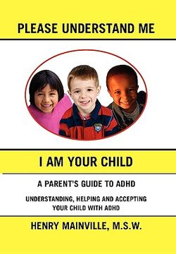 portada please understand me, i am your child,a book about attention hyperactive disorder