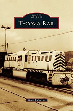 portada Tacoma Rail (en Inglés)