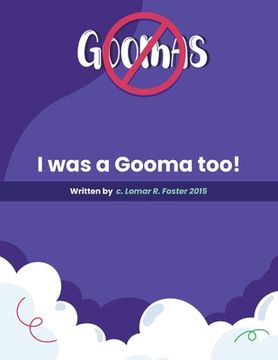 portada Please Don't Do What the Goomas Do!: I Was a Gooma Too! (in English)