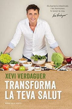 portada Transforma la teva salut: Els bacteris intestinals i les hormones hi tenen la clau (Catalan Edition)
