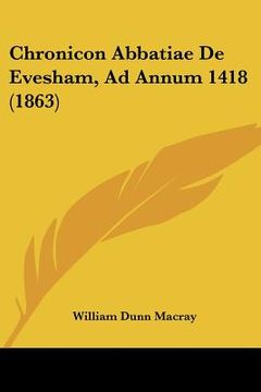 portada Chronicon Abbatiae De Evesham, Ad Annum 1418 (1863) (en Latin)
