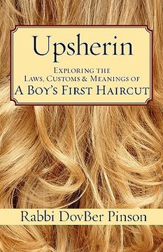 portada upsherin: exploring the laws, customs & meanings of a boy's first haircut (en Inglés)