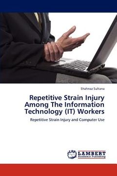 portada repetitive strain injury among the information technology (it) workers (en Inglés)