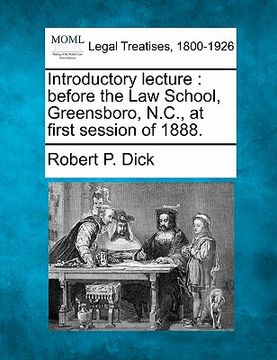 portada introductory lecture: before the law school, greensboro, n.c., at first session of 1888. (en Inglés)