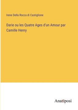 portada Darie ou les Quatre Ages d'un Amour par Camille Henry (in French)