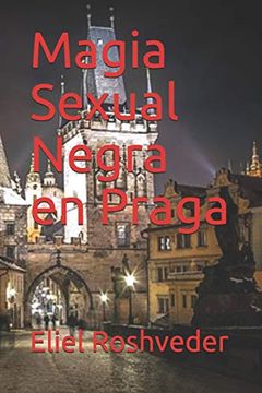 portada Magia Sexual Negra en Praga: 20 (Serie de Cuentos de Suspensión y Terror)
