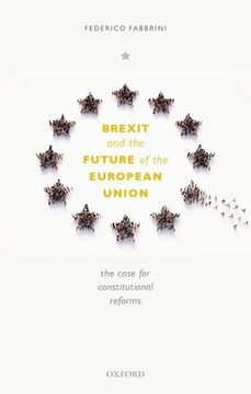 Libro Brexit and the Future of the European Union: The Case for Reform (en Inglés) De Fabbrini, Federico